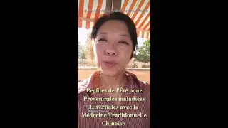 Pr&eacute;venir les maladies hivernales en &eacute;t&eacute; avec la m&eacute;decine traditionnelle chinoise