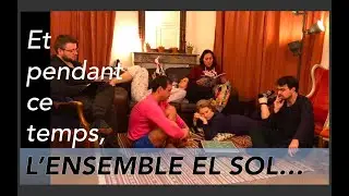 Et pendant ce temps, l'ensemble El Sol...