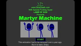 StickDeath Martyr Machine
