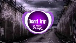 LTG -  Dead Trip
