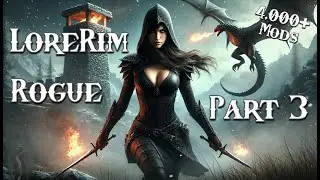 LoreRim 3.3 | Rogue | Episode 3