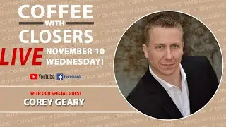 Coffee With Closers LIVE - Episode #27