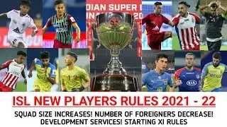 ISL 21-22 : New Players Rules!5+1 Foreigners! 4+2 Developmental! 7 Indian + 4 Foreign in Staring XI!