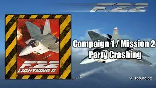 F-22 Lightning II - Party Crashing (Campaign 1/Mission 2)