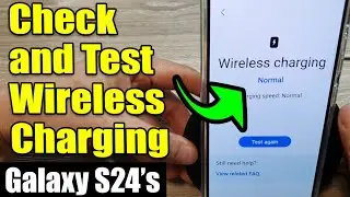 Galaxy S24/S24+/Ultra: How to Check and Test Wireless Charging