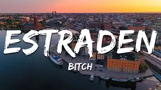 estraden - Bitch (Lyrics)
