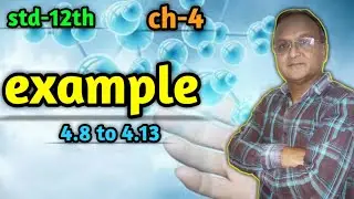 std-12th, ch-4(part-16)example(4.8 to 4.13)lgujarati medium l physics Bhavesh sir
