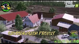 !FS25 - OBERSCHWABEN PROJECT + REALISTIC LIVESTOCK - #31 !follow!dona!support!quattrochiacchiere