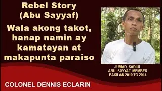 Rebel Story: Wala akong takot, hanap namin ay kamatayan at makapunta paraiso (Jumad Sariul, Basilan)