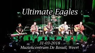 Ultimate Eagles, Muziekcentrum De Bosuil, Weert