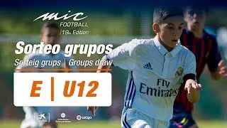 MICFootball'19 - Sorteo categor&iacute;a E - U12 Draw