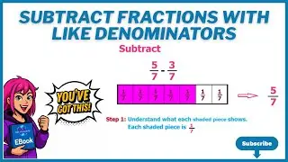 Subtract Fractions With Like Denominators
