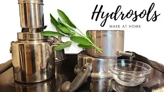 DIY Distilling! Everything You Need to Know to Make Hydrosols at Home
