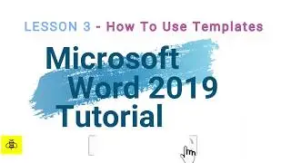 Microsoft Word 2019 - Lesson 3 - How to Use a Template