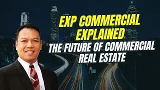 eXp Commercial Explained | The Future of Commercial Real Estate