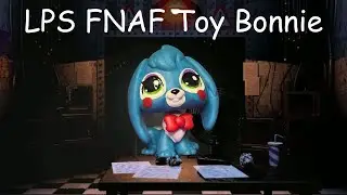 How I made Toy Bonnie from FNAF | Five Nights At Freddys LPS Custom pt. 6