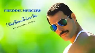 Freddie Mercury - I Was Born to Love You (Extended Mix Dj eRRe) Download link in description