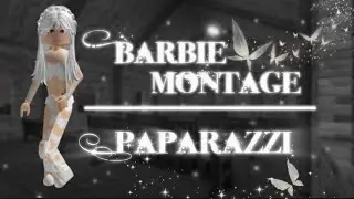 Barbie Montage - Roblox Dahood
