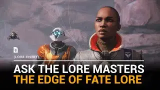 Destiny 2 Lore - The Edge of Fate Lore Panel
