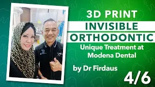 DENTAL SURGERY | 3D Print Invisible Orthodontic - Dr Firdaus Hanapiah
