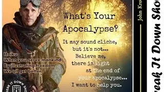 John Krotec - Dealing With Our Apocalypse and Serving Mankind