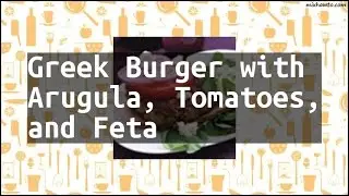 Recipe Greek Burger with Arugula, Tomatoes, and Feta