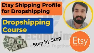 How to Make Etsy Shipping Profile for Dropshipping | Etsy Dropshipping Course Muhammad Ali