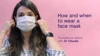 When and How to Wear a Face Mask Correctly [COVID Safety]