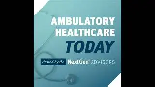 Ambulatory Healthcare Today: Tribal Health Center Shares How They're Building Financial Stability