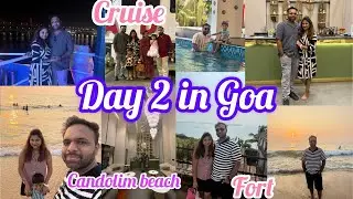 Day 2 in goa😍Candolim beach masti😜fort. Dinner in cruise❤️ A day well spent 😍