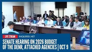 LIVE: Senate hearing on 2026 budget of the DENR, attached agencies | Oct 9