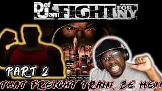 Def Jam Fight for NY Part 2 - THAT FREIGHT TRAIN, BE ME!!! {CUSTOM SOUNDTRACK}
