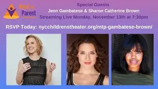 Meet the Parent with Special Guests Jenn Gambatese and Sharon Catherine Brown