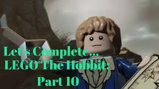 LEGO The Hobbit Let's Complete: Part 10 Roll Credits!