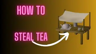 OSRS How to steal tea