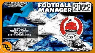 FM22 Build a Nation EP14 - East Stirling - Football Manager 2022