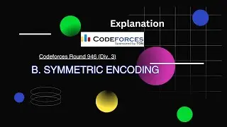 B. Symmetric Encoding (Explanation) - Codeforces Round 946 (Div. 3)