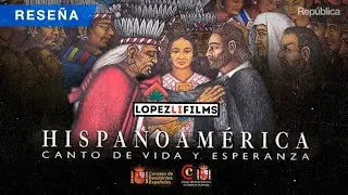 Desmontando la Leyenda Negra | Reseña del documental Hispanoamérica, canto de vida y esperanza