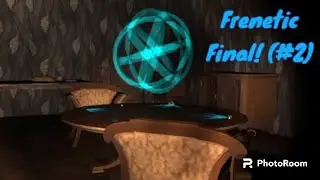 #Frenetic Final! (#2)