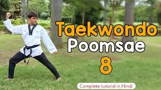 Taekwondo Poomsae 8 (Taegeuk Pal Jang) Taegeuk 8 | Poomsae 8 in Hindi and Korean | tutorial Hindi