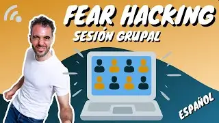 #FearHacking - Testimonios SESI&Oacute;N GRUPAL| Loto V&aacute;zquez
