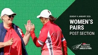 2026 | Summerset National Singles & Pairs | Post Section Play | Day Three