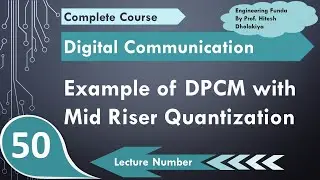 Example Based on DPCM using Mid-riser Quantizer in Digital Communication by Engineering Funda