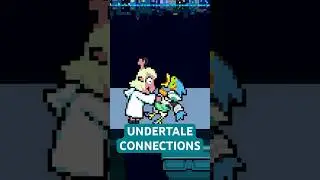 Deltarune UNDERTALE CONNECTIONS