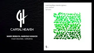 Mark Beseliya, Marcelo Ignacio - Apropos (Original MIx) [Capital Heaven]