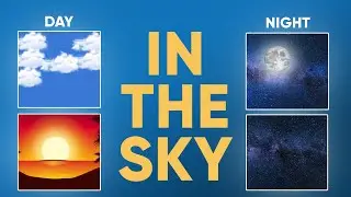 The Sky for Kids |Sun, clouds, Moon, Stars, and Rainbows | Day and Night Sky for Kids |Primary class