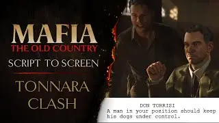 Script to Screen - Tonnara Clash | Mafia: The Old Country