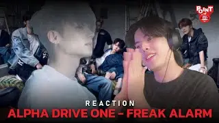ALPHA DRIVE ONE 'FREAK ALARM' MV [REACTION] | Point of Toey