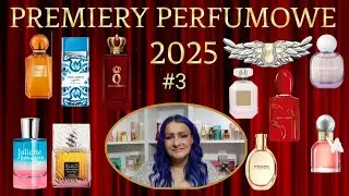 ✨ PREMIERY PERFUMOWE 2025#3✨ LATTAFA/ARMANI/D&G/VS/CACHAREL/RITUALS/CHOPARD/SALVATORE FERRAGAMO...