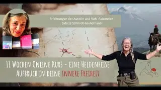 Sybille Schmidt-Grundmann zur 11-w&ouml;chigen online Heldenreise 